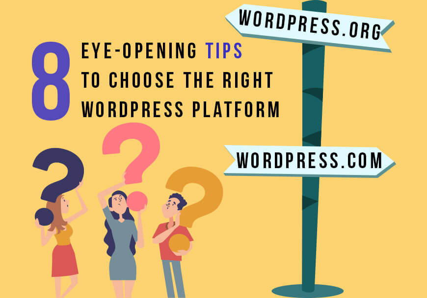 8-eye-opening-tips-to-choose-the-right-wordpress-platform